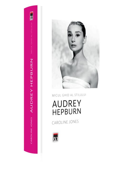 Copertă produs Audrey Hepburn. Micul ghid al stilului - gallery big 2