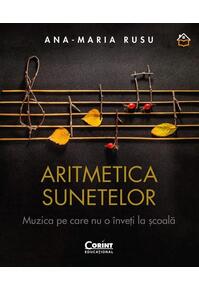 Copertă produs Aritmetica sunetelor. Muzica pe care nu o &icirc;nveți la școală