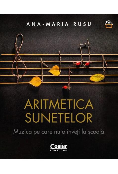 Copertă produs Aritmetica sunetelor. Muzica pe care nu o &icirc;nveți la școală
