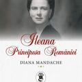 Copertă produs Ileana, Principesa Rom&acirc;niei - gallery small 