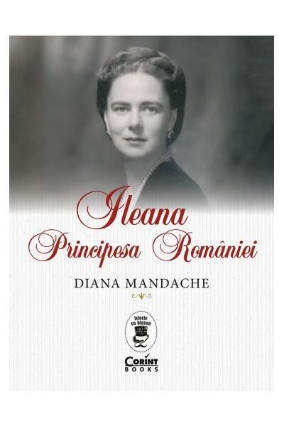Ileana, Principesa Rom&acirc;niei
