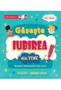 Copertă produs Găsește iubirea din tine. Despre minunatul tău corp