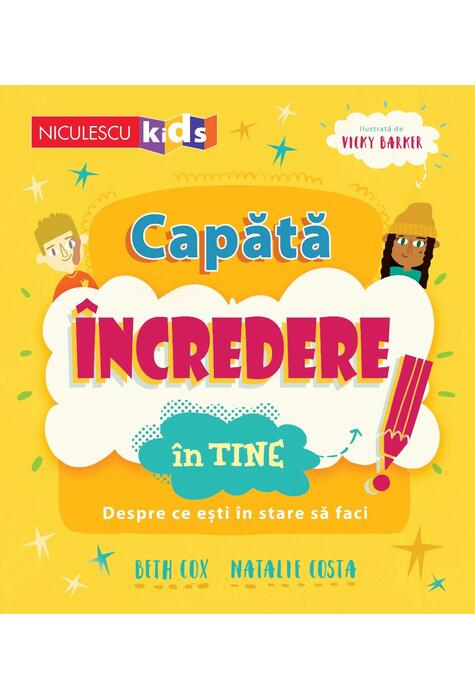 Copertă produs Capătă &icirc;ncredere &icirc;n tine. Despre ce ești &icirc;n stare să faci