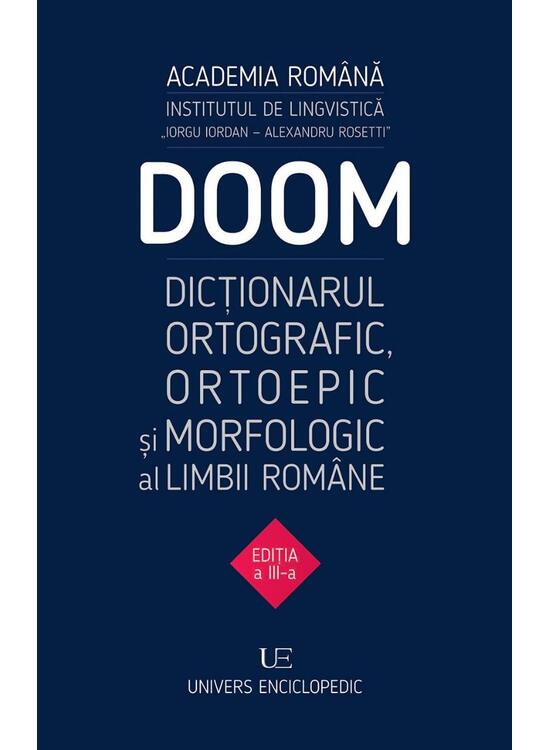 Copertă produs DOOM. Dicţionarul ortografic, ortoepic şi morfologic al limbii române - gallery big 1