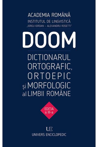 DOOM. Dicţionarul ortografic, ortoepic şi morfologic al limbii rom&acirc;ne