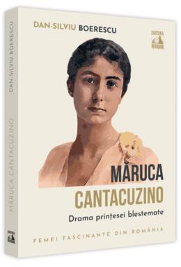 Copertă produs Măruca Cantacuzino, drama prințesei blestemate