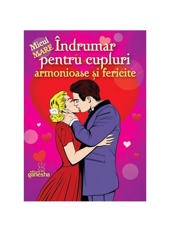 Copertă produs &Icirc;ndrumar pentru cupluri armonioase și fericite - gallery big 1