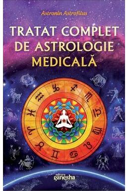 Copertă produs Tratat complet de astrologie medicală