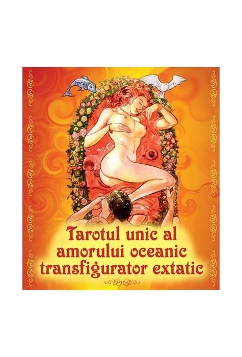 Copertă produs Tarotul unic al amorului oceanic transfigurator extatic