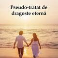 Copertă produs Pseudo-tratat de dragoste eternă - gallery small 