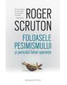 Copertă produs Foloasele pesimismului și pericolul falsei speranțe - thumb 1