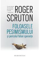 Copertă produs Foloasele pesimismului și pericolul falsei speranțe