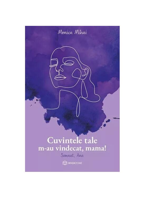 Copertă produs Cuvintele tale m-au vindecat, mama! - gallery big 1