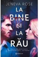 La bine și la rău