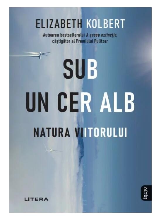 Copertă produs Sub un cer alb. Natura viitorului - gallery big 1