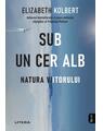 Copertă produs Sub un cer alb. Natura viitorului - thumb 1