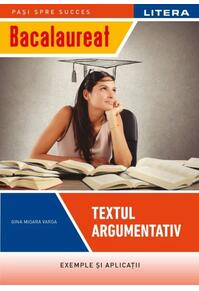 Copertă produs Bacalaureat: Textul argumentativ pentru clasa a XII-a