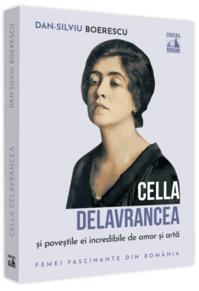 Copertă produs Cella Delavrancea și poveștile ei incredibile de amor și artă