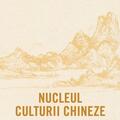 Copertă produs Nucleul culturii chineze - gallery small 