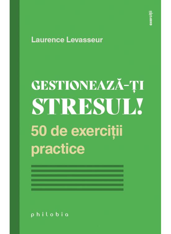 Copertă produs Gestionează-ți stresul! 50 de exerciții practice - gallery big 1