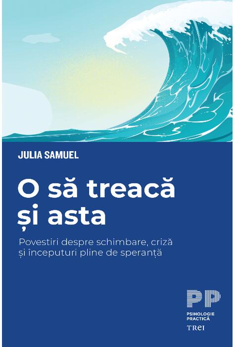 Copertă produs O să treacă și asta