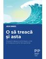 Copertă produs O să treacă și asta - thumb 1