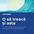 Copertă produs O să treacă și asta - gallery small 
