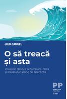 O să treacă și asta