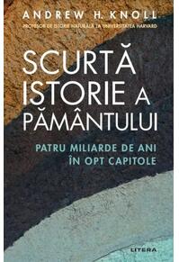Copertă produs Scurta istorie a Păm&acirc;ntului. Patru miliarde de ani &icirc;n opt capitole