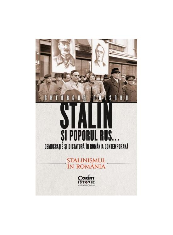 Copertă produs Stalin și poporul rus... Democrație și dictatură &icirc;n Rom&acirc;nia contemporană. Premisele instaurării comunismului (Vol. 2) - gallery big 1