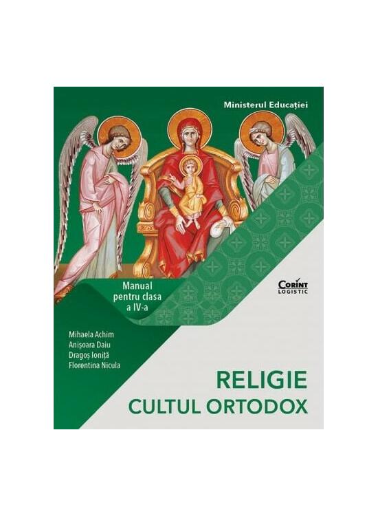 Copertă produs Religie - Cultul Ortodox. Manual pentru clasa IV-a (Mihaela Achim) - gallery big 1
