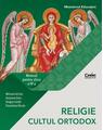 Copertă produs Religie - Cultul Ortodox. Manual pentru clasa IV-a (Mihaela Achim) - thumb 1