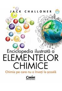 Copertă produs Enciclopedia ilustrată a elementelor chimice