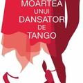 Copertă produs Moartea unui dansator de tango - gallery small 