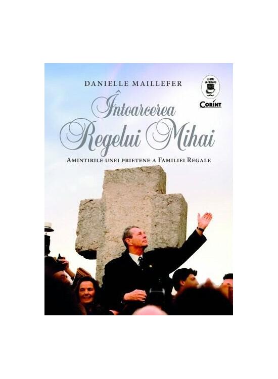Copertă produs &Icirc;ntoarcerea Regelui Mihai - gallery big 1