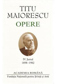 Copertă produs Titu Maiorescu. Opere. Jurnal (IV)