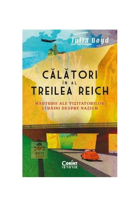 Copertă produs Călători &icirc;n al Treilea Reich. Mărturii ale vizitatorilor străini despre nazism