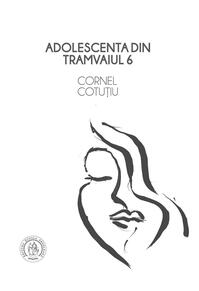 Copertă produs Adolescenta din tramvaiul 6