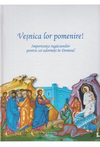 Copertă produs Veșnica lor pomenire!