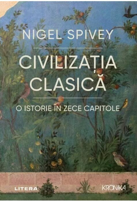 Copertă produs Civilizația clasică. O istorie &icirc;n zece capitole