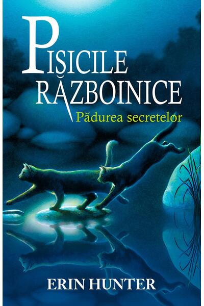 Pisicile războinice. Pădurea secretelor (Vol.3)