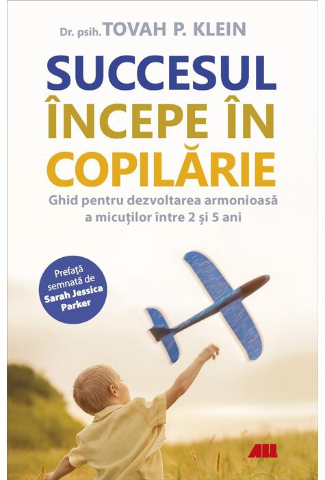 Copertă produs Succesul &icirc;ncepe &icirc;n copilărie