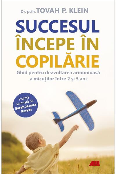 Succesul &icirc;ncepe &icirc;n copilărie