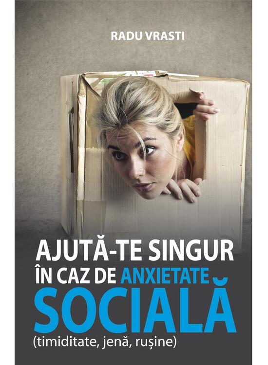 Copertă produs Ajută-te singur &icirc;n caz de anxietate socială - gallery big 1