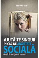 Copertă produs Ajută-te singur &icirc;n caz de anxietate socială