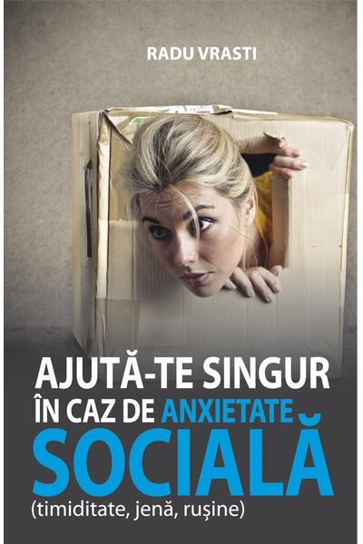 Ajută-te singur &icirc;n caz de anxietate socială