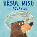 Copertă produs Ursul Mișu și acvariul - gallery small 