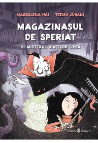 Copertă produs Magazinașul de speriat și misterul dinților lipsă