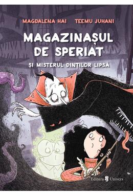 Copertă produs Magazinașul de speriat și misterul dinților lipsă