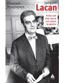 Copertă produs Jaques Lacan. Schiţa unei vieţi, istoria unui sistem de g&acirc;ndire - thumb 1